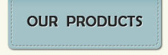 Our Products